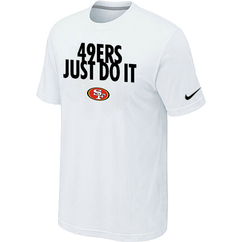 NFL San Francisco 49ers Just Do It White T-Shirt